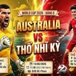 Bảng cover nhận định trận đấu World Cup 2026 Australia vs Thổ Nhĩ Kỳ