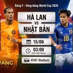 Nhận định tỷ số và chiến thuật trận Hà Lan vs Nhật Bản bảng F World Cup 2026 cùng Gavang TV.
