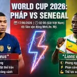 Nhận định bóng đá Pháp vs Senegal bảng I World Cup 2026: Cuộc đối đầu nảy lửa giữa Mbappe và Mane.